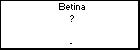 Betina ?