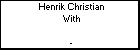 Henrik Christian With